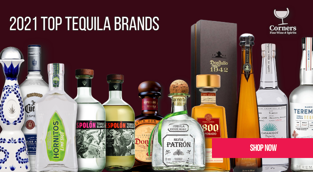 Top 10 Tequilas of 2021 Corners Fine Wine & Spirits